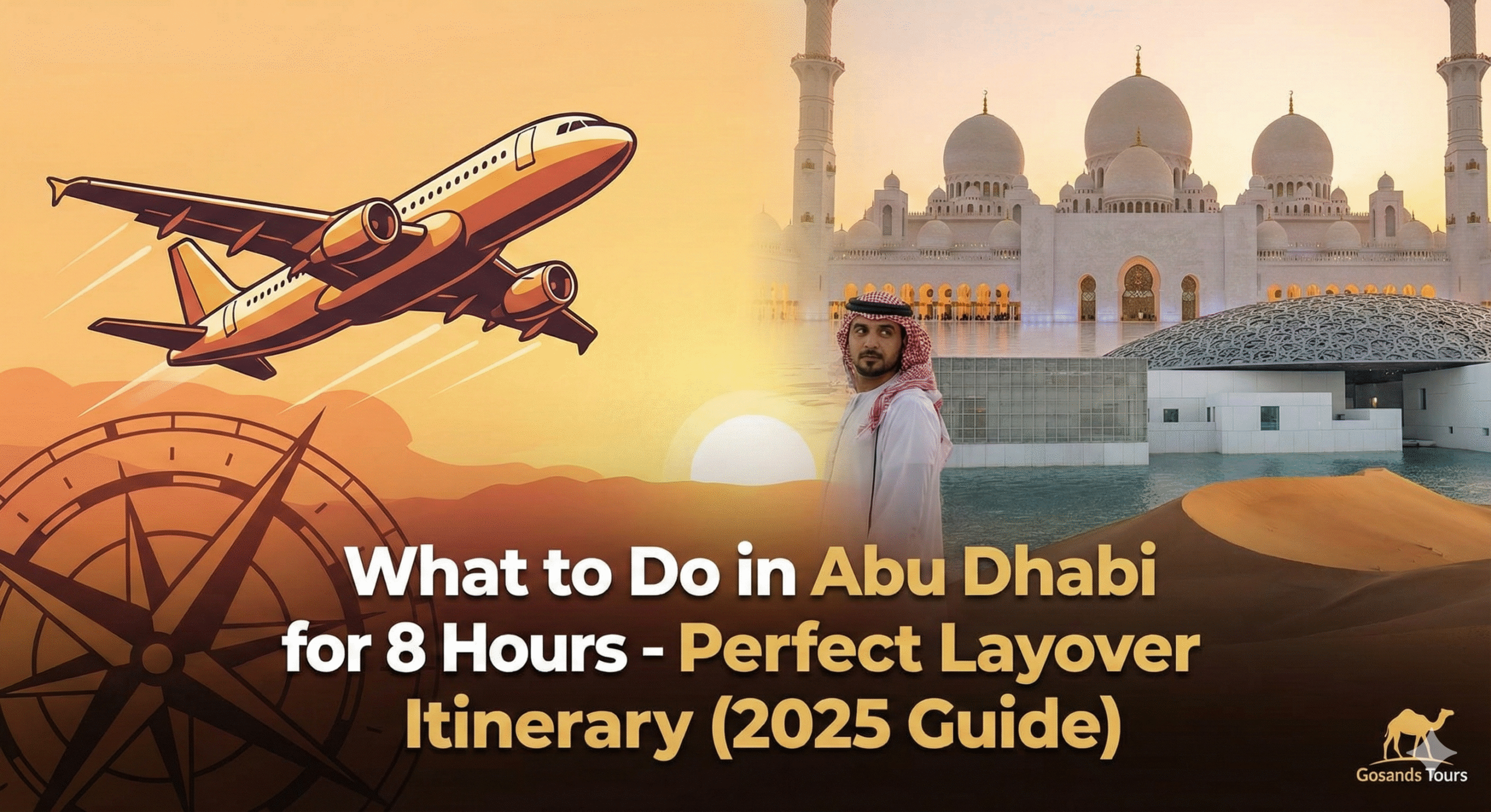 What to Do in Abu Dhabi for 8 Hours – Perfect Layover Itinerary (2025 Guide)
